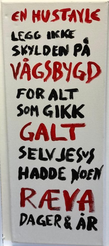 «En hustavle: Legg ikke skylden på Vågsbygd for alt som gikk galt. Selv Jesus hadde noen ræva dager & år.»
